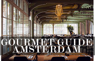 Gourmet Guide Amsterdam: Die 5 besten Restauranttipps in Amsterdam