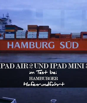 iPad Air 2 und iPad mini 3 im Test bei Hamburger Hafenrundfahrt