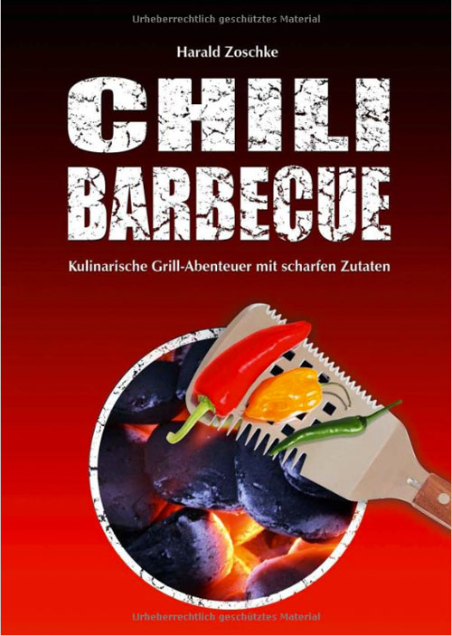 Chili Barbecue: Kulinarische Grillabenteuer mit schafen Zutaten von Harald Zoschke