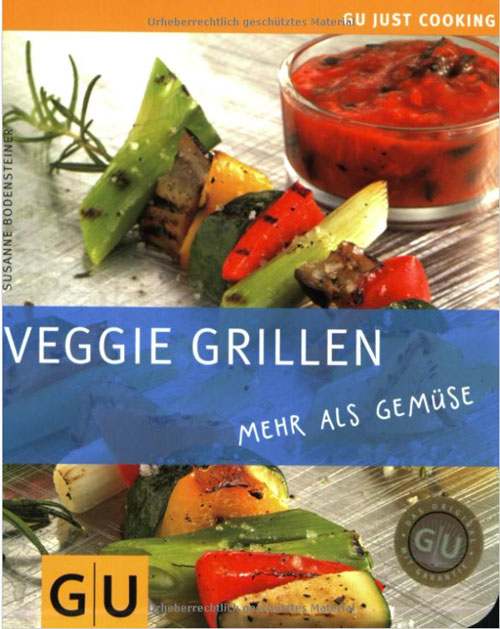 Veggie grillen: mehr als Gemüse von Susanne Bodensteiner